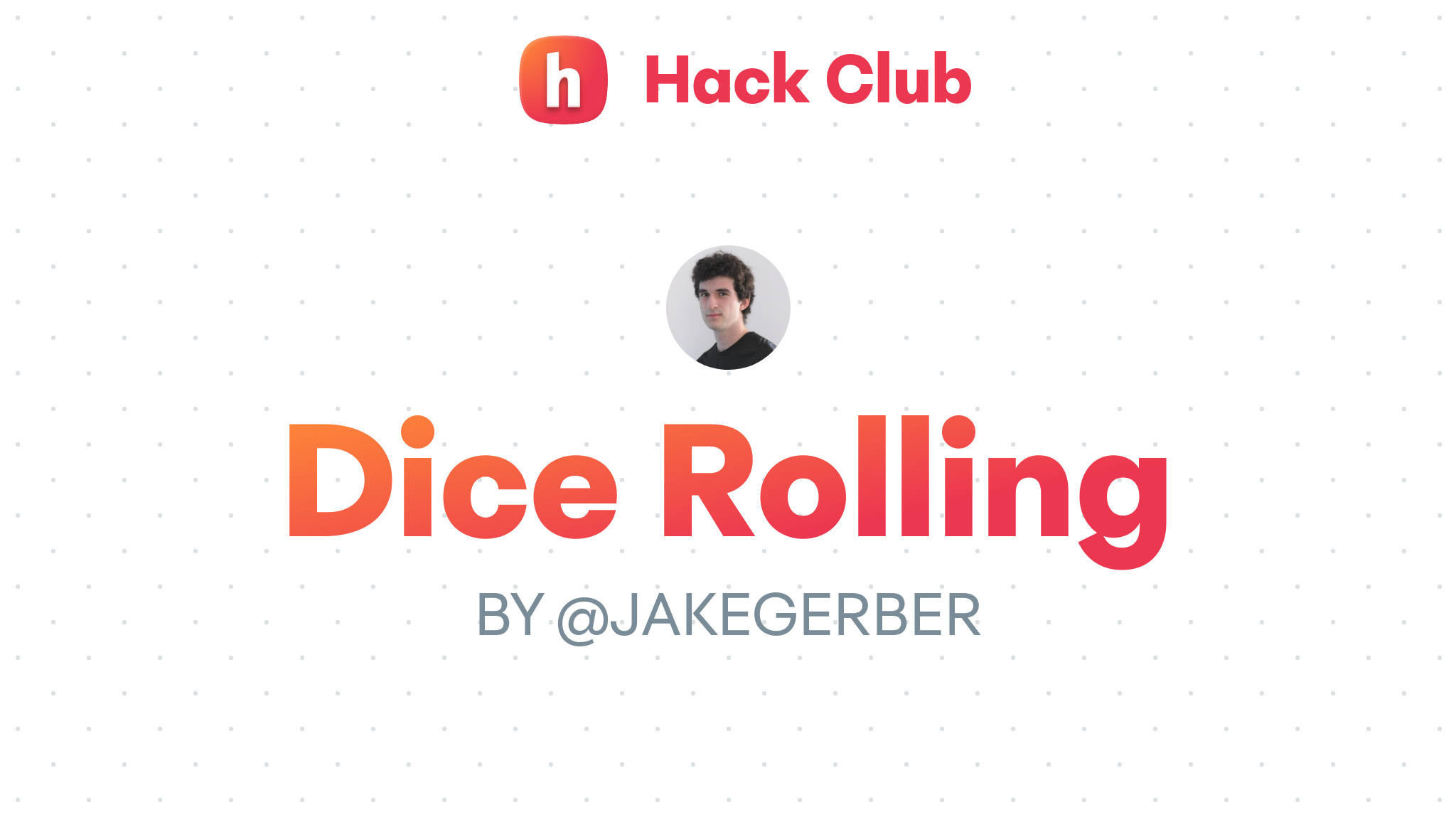 Dice Rolling Hack Club